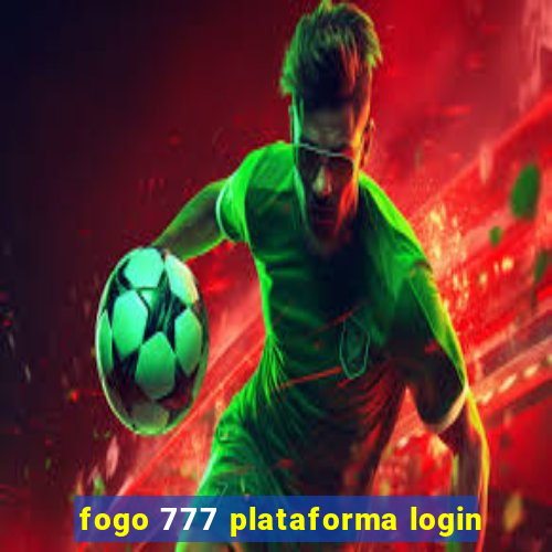 fogo 777 plataforma login